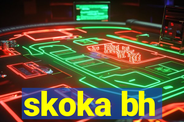 skoka bh